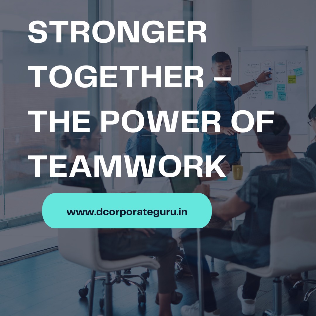 Stronger Together – The Power of Team Work